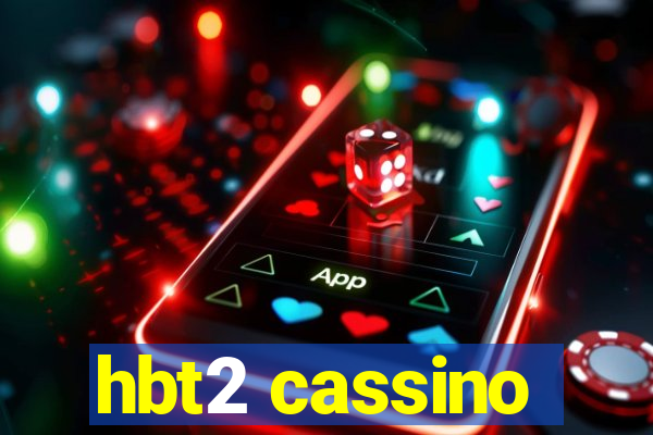 hbt2 cassino